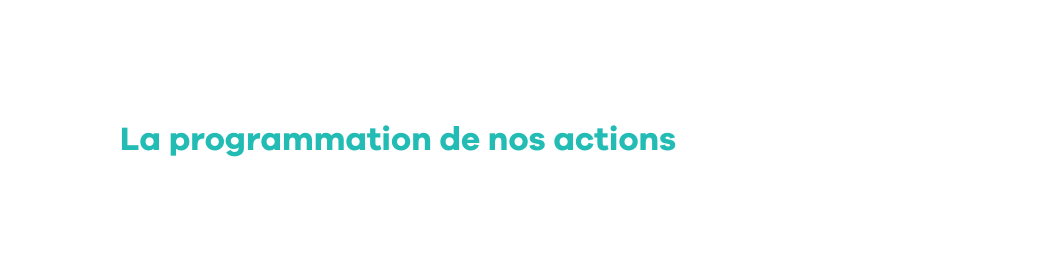 La programmation de nos actions